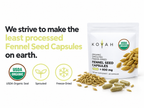 KOYAH Organic Sprouted Fennel Seed Capsules pouch with loose fennel seeds and capsules, and USDA Organic, sprouted and freeze-dried icons: the least processed fennel seed capsules on earth